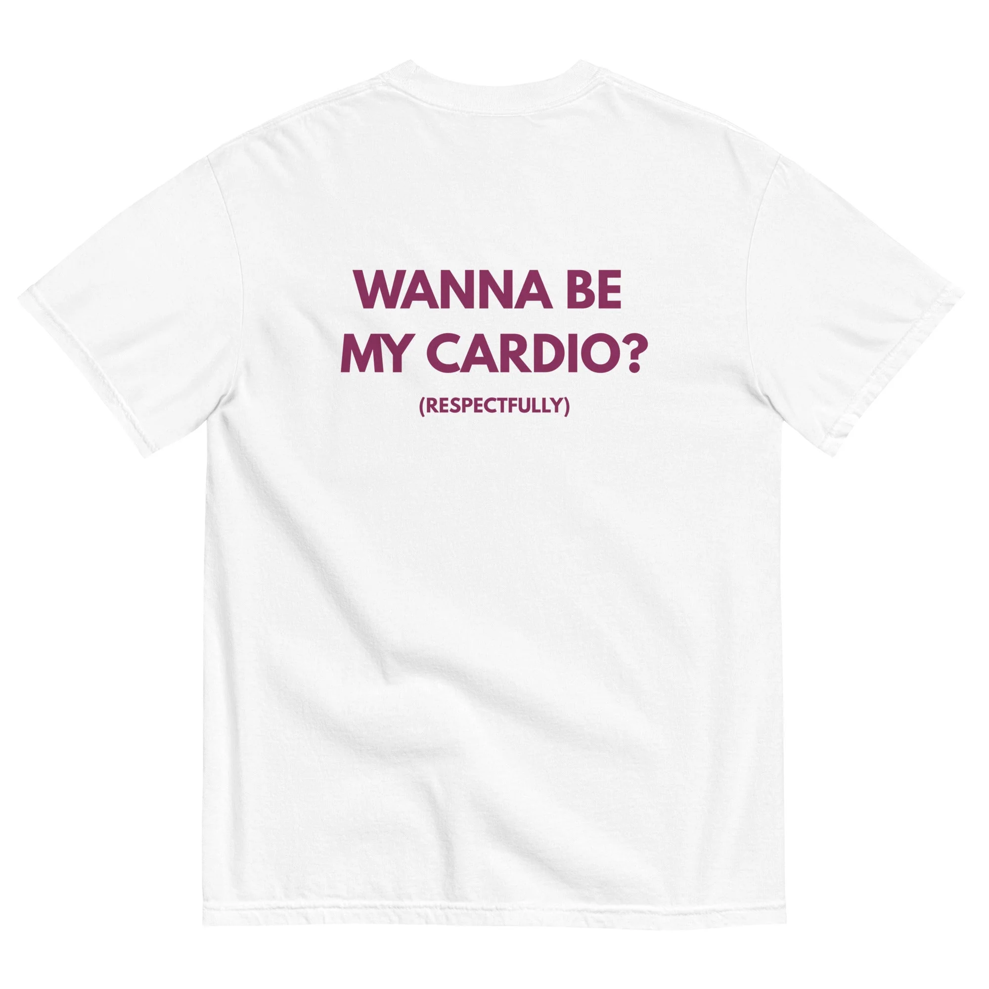 WANNA BE MY CARDIO?